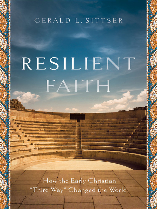 Title details for Resilient Faith by Gerald L. Sittser - Available